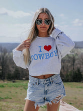 Load image into Gallery viewer, I Love Cowboys Crewneck
