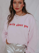 Load image into Gallery viewer, Wild About You Crewneck